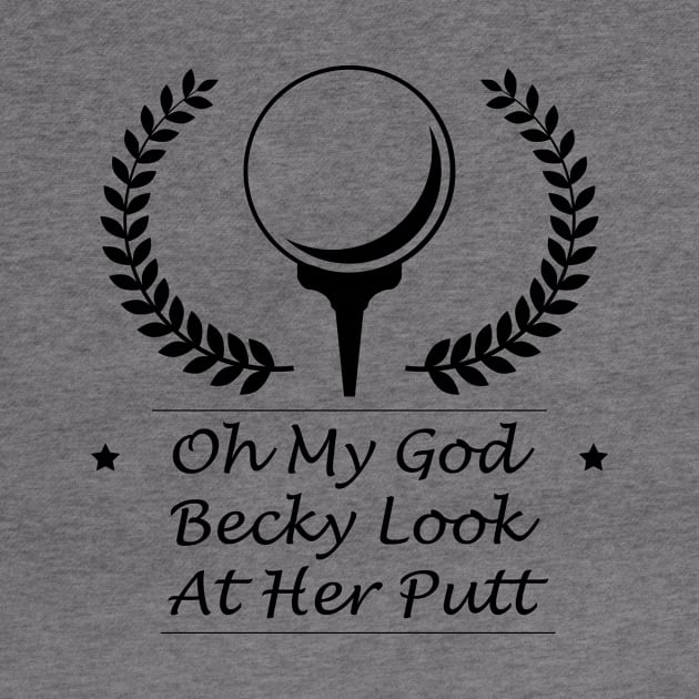 Look At Her Putt Golf Funny Gifts by macshoptee